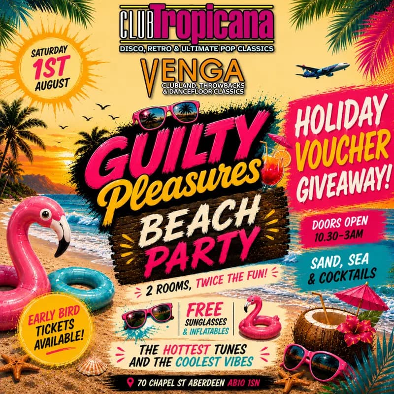 Guilty Pleasures Beach Party | Club Tropicana Aberdeen | 1st August
