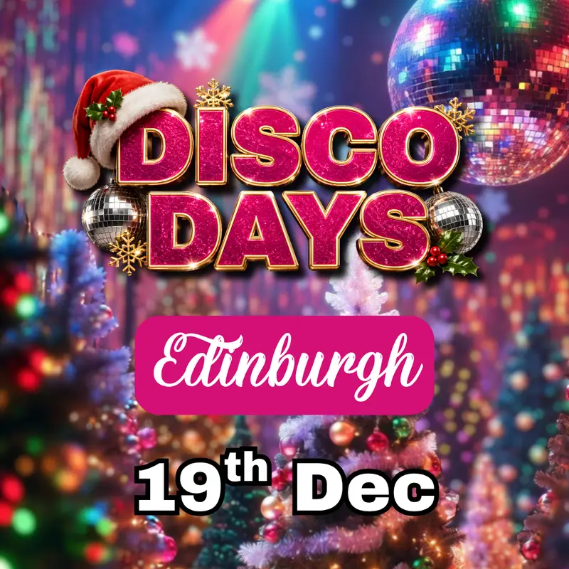 Disco Days 🥂 Xmas Party | Edinburgh