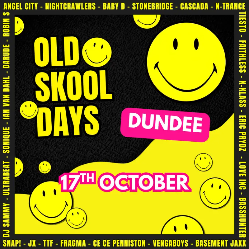 Old Skool Days | Dundee | 17th October