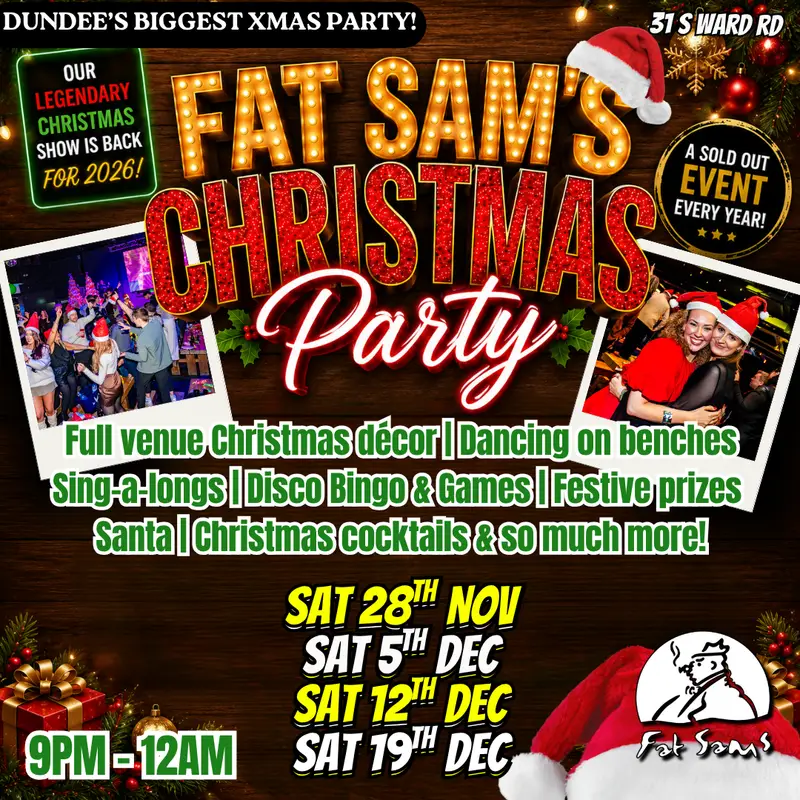 Fat Sams Christmas Party | Dundee | 12th December