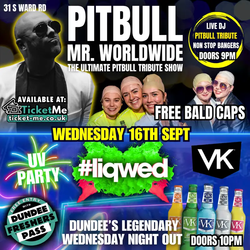 Pitbull Tribute š LIQWED VK & UV Party | Dundee Freshers 2026